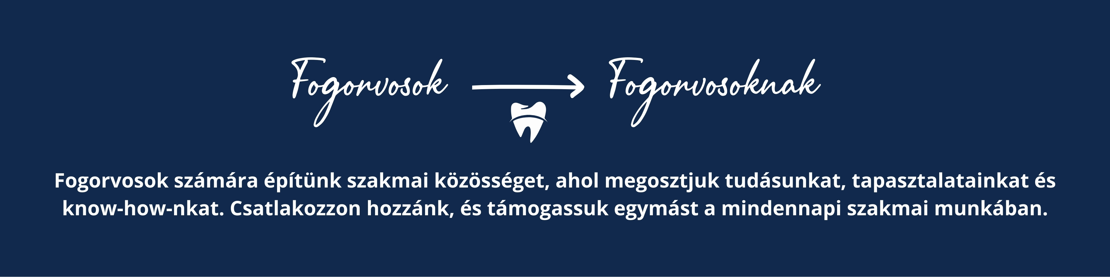Fogorvosok          Fogorvosoknak
